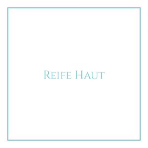 Reife Haut