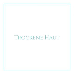 Trockene Haut